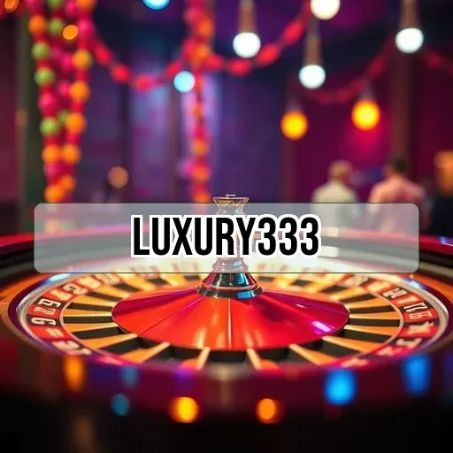 luxury333 Slot Eksklusif