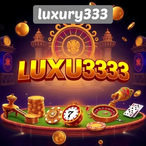 Tinjauan Pengalaman Pengguna di Luxury333 dalam Bermain Game